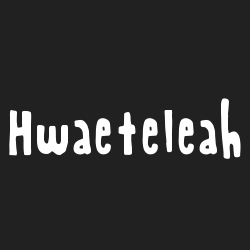 Hwaeteleah