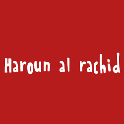 Haroun al rachid