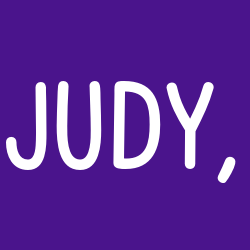 Judy,