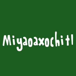Miyaoaxochitl