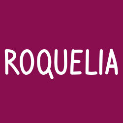 Roquelia