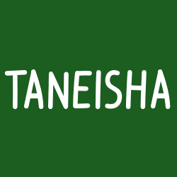Taneisha