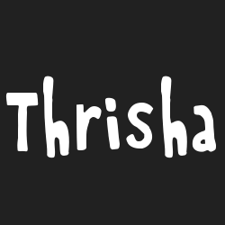 Thrisha